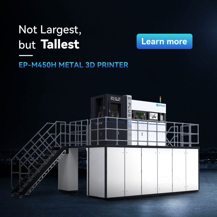 EPLUS 3D Launches Its New Large Metal AM Machine EP-M450H with the Highest Build Chamber