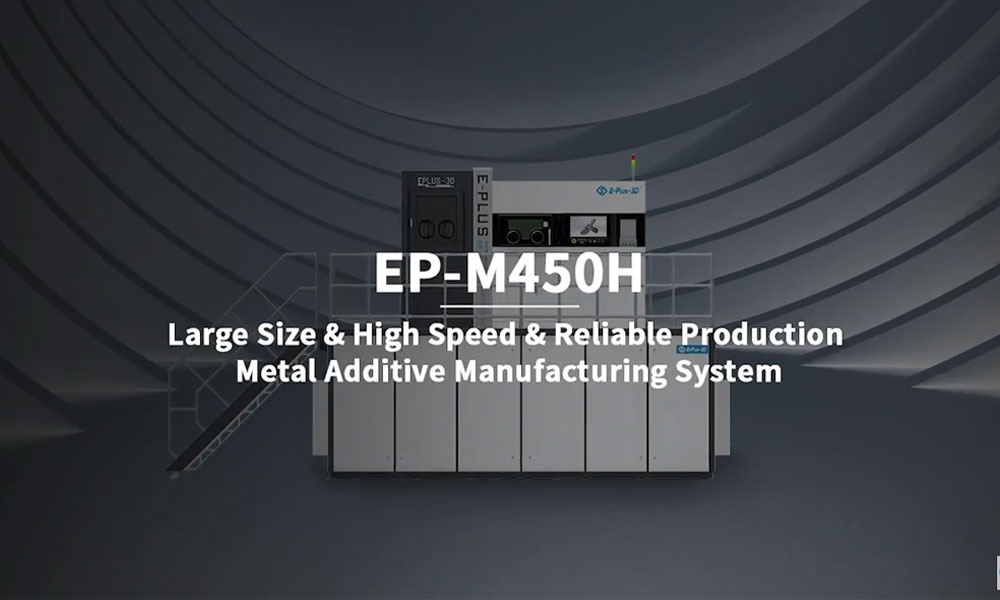 EP-M450H Metal 3D Printer (Large&High Build Volume)