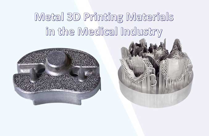 Metal 3D Printing Materials in the Medical Industry