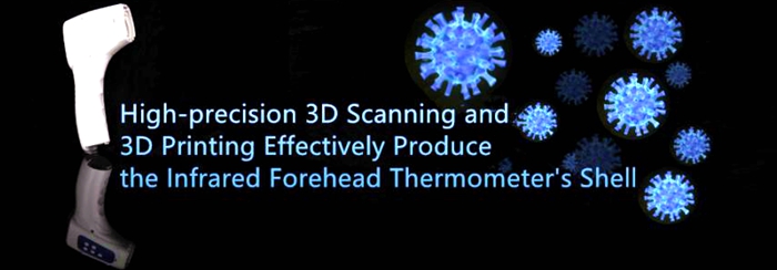 Case Studies of the Infrared Forehead Thermometer’s Shell Produced by 3D technology