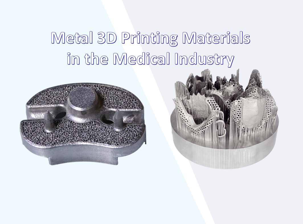 Metal 3D Printing Materials in the Medical Industry