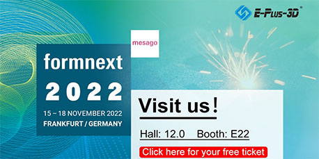 Save Your Free Ticket and Meet EPLUS 3D at Formnext 2022!