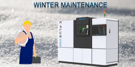 Winter Maintenance of Metal 3D Printer