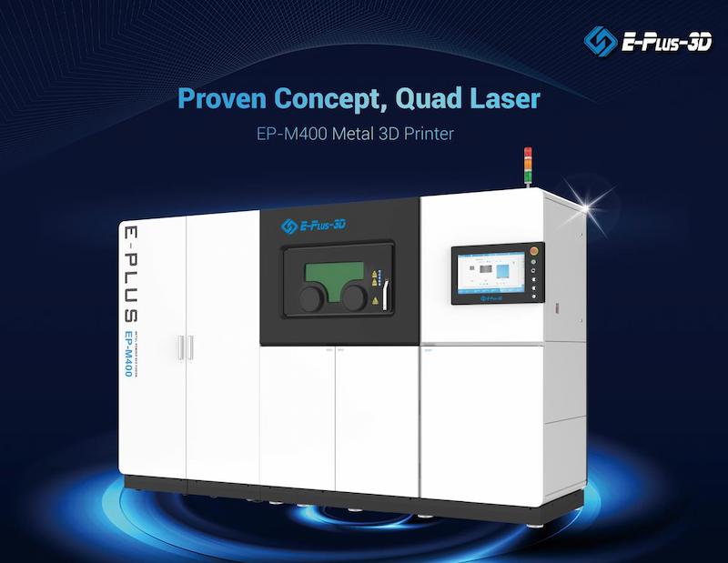 Eplus3D Launched Its New Quad-Laser Metal Powder Bed Fusion Machine EP-M400 to Achieve Higher Throughput and Cost-Efficient